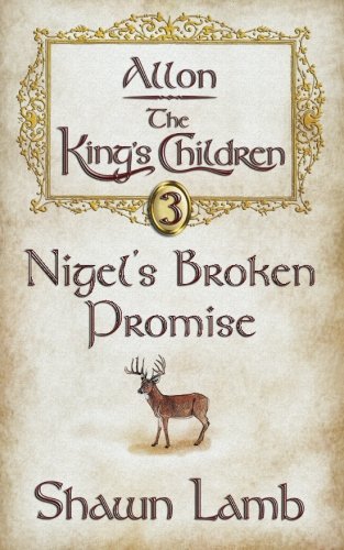 Allon - The King's Children - Nigel's Broken Promise (volume 3) [Paperback]