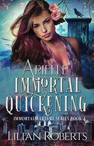 Arielle Immortal Quickening (immortal Rapture Series) (volume 4) [Paperback]