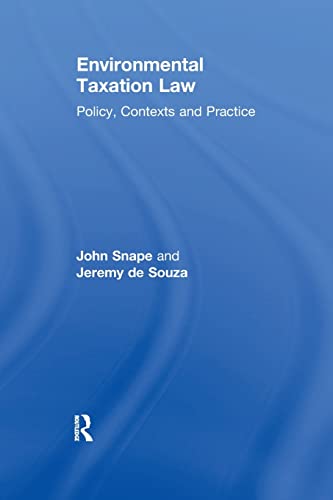 Environmental Taxation Law: Policy, Contexts and Practice [Paperback]