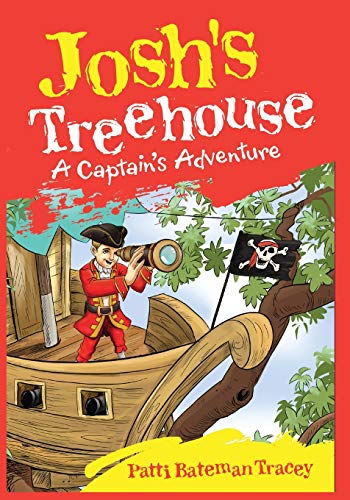Josh's Treehouse  A Captain's Adventure [Paperback]