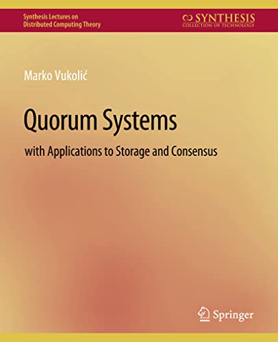 Quorum Systems With Applications to Storage and Consensus [Paperback]