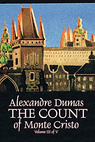 The Count Of Monte Cristo, Volume Iii (of V) [Paperback]