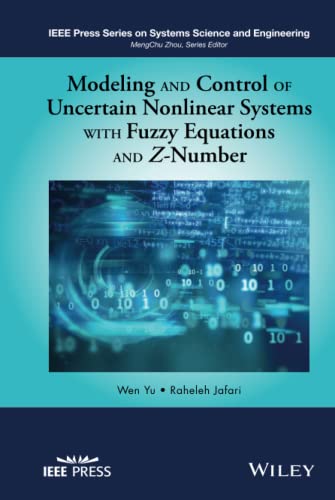 Modeling and Control of Uncertain Nonlinear Systems with Fuzzy Equations and Z-N [Hardcover]