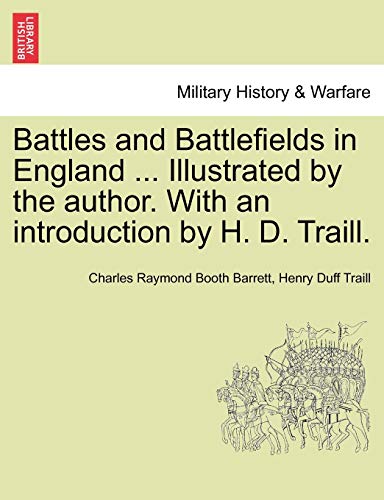 Battles and Battlefields in England Illustrated by the Author with an Introducti [Paperback]