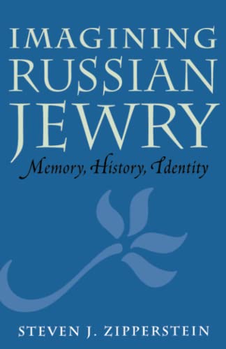 Imagining Russian Jewry Memory, History, Identity (samuel And Althea Stroum Lec [Paperback]