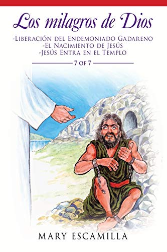 Los Milagros de Dios  -Liberacin Del Endemoniado Gadareno -El Nacimiento de Je [Paperback]