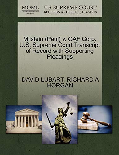 Milstein V. Gaf Corp. U. S. Supreme Court Transcript of Record with Supporting P [Paperback]