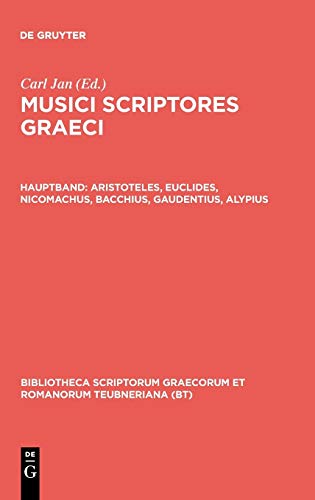 Musici Scriptores Graeci Aristoteles Euclides Nicomachus Bacchius Gaudentius Al [Hardcover]