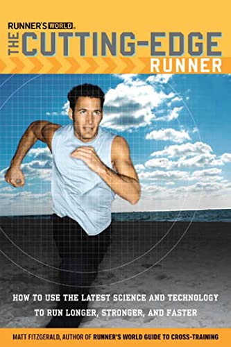 Runner's World The Cutting-Edge Runner How to Use the Latest Science and Techno [Paperback]