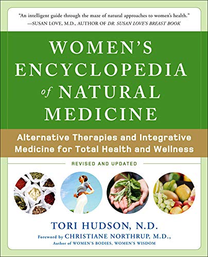 Women's Encyclopedia of Natural Medicine Alternative Therapies and Integrative  [Paperback]