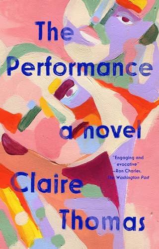 The Performance A Novel [Paperback]