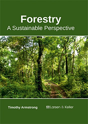 Forestry A Sustainable Perspective [Hardcover]
