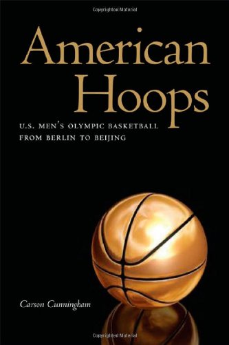 American Hoops U.S. Men's Olympic Basketball From Berlin To Beijing [Hardcover]