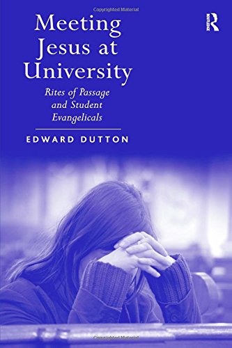 Meeting Jesus at University Rites of Passage and Student Evangelicals [Hardcover]