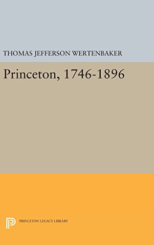 Princeton, 1746-1896 [Hardcover]