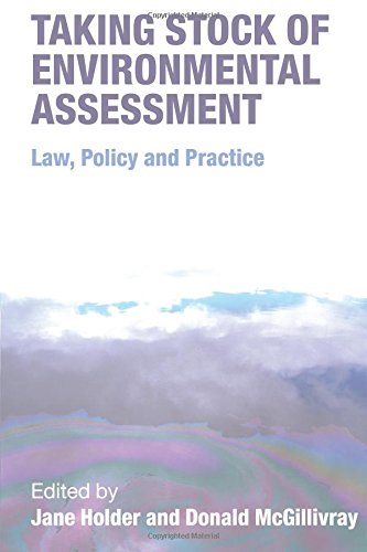 Taking Stock of Environmental Assessment Law, Policy and Practice [Paperback]