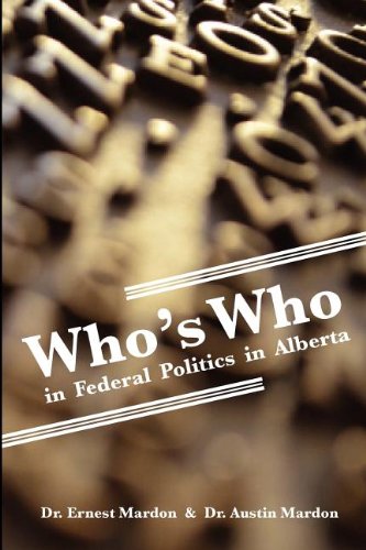 Who's Who In Federal Politics In Alberta [Paperback]
