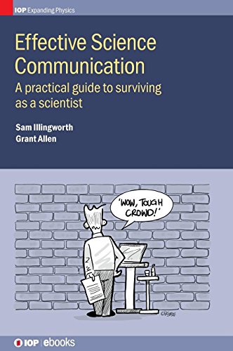 Effective Science Communication A Practical Guide To Engaging As A Scientist [Hardcover]