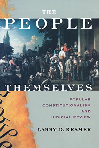 The People Themselves Popular Constitutionalism and Judicial Review [Paperback]