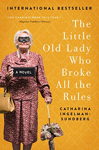 The Little Old Lady Who Broke All the Rules A Novel [Paperback]