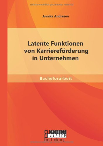 Latente Funktionen Von Karrierefrderung in Unternehmen [Paperback]