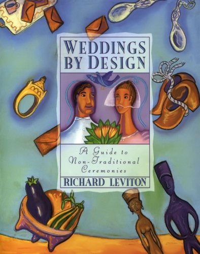 Weddings By Design Guide To Non-Traditional Ceremonies, A [Paperback]