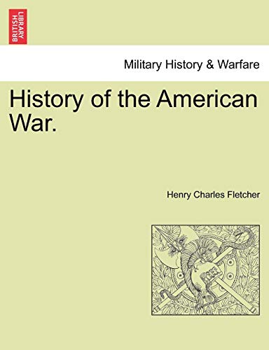 History Of The American War. [Paperback]