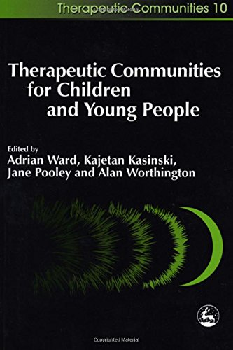 Therapeutic Communities for Children and Young People [Paperback]