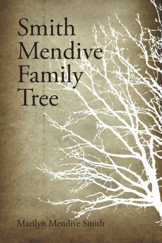 Smith Mendive Family Tree [Paperback]