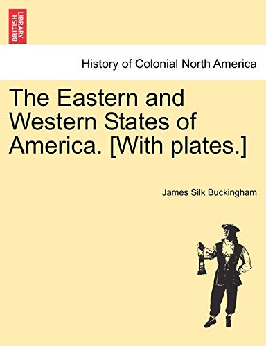 The Eastern And Western States Of America. [with Plates.] [Paperback]