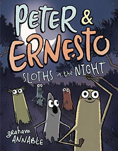 Peter &amp Ernesto Sloths in the Night [Hardcover]