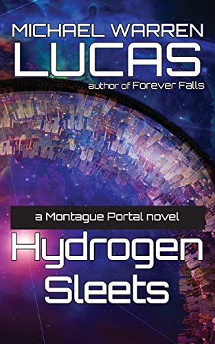 Hydrogen Sleets  A Montague Portal Novel [Paperback]
