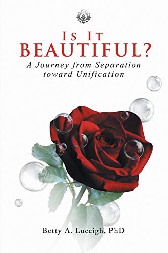 Is It Beautiful A Journey From Separation Toward Unification [Paperback]