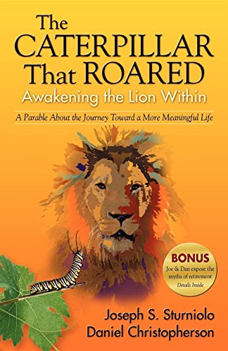 The Caterpillar That Roared Awakening the Lion Within [Paperback]