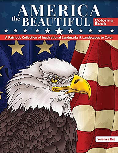 America the Beautiful Coloring Book A Patriotic Collection of Inspirational Lan [Paperback]