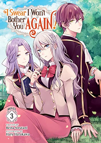 I Swear I Won't Bother You Again (Light Novel) Vol. 3 [Paperback]