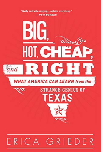 Big, Hot, Cheap, and Right What America Can Learn from the Strange Genius of Te [Paperback]
