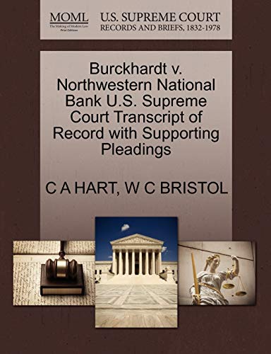 Burckhardt V. Northwestern National Bank U. S. Supreme Court Transcript of Recor [Paperback]