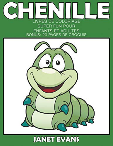 Chenille  Livres de Coloriage Super Fun Pour Enfants et Adultes (Bonus 20 Page [Paperback]