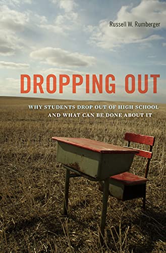 Dropping Out Why Students Drop Out of High School and What Can Be Done About It [Paperback]