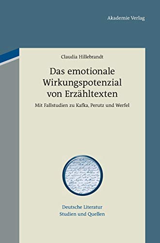 Emotionale Wirkungspotenzial Von Erzhltexten  MIT Fallstudien Zu Kafka, Perutz [Hardcover]