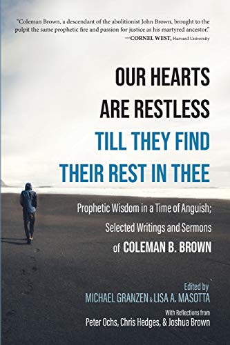 Our Hearts Are Restless till They Find Their Rest in Thee  Prophetic Wisdom in  [Paperback]