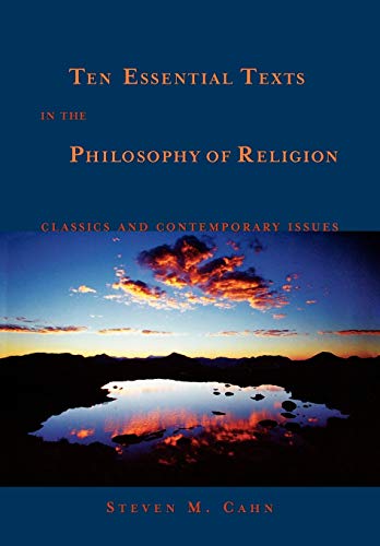 Ten Essential Texts in the Philosophy of Religion Classics and Contemporary Iss [Paperback]