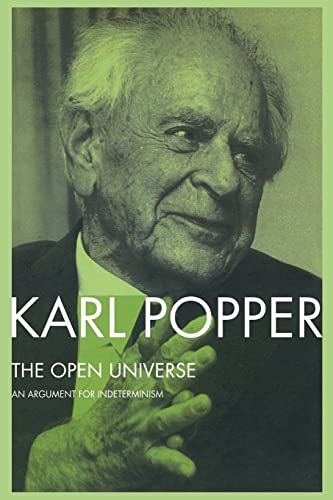 The Open Universe An Argument for Indeterminism From the Postscript to The Logi [Paperback]