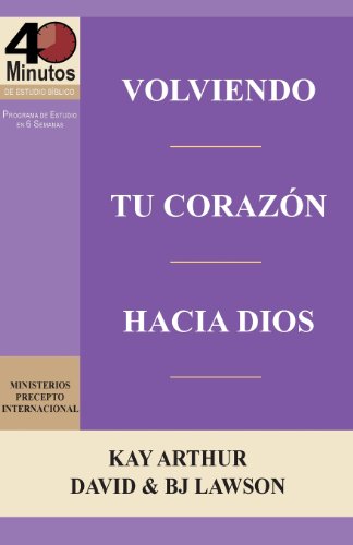 Volviendo Tu Corazon Hacia Dios / Turning Your Heart Towards God (40 Minute Bibl [Paperback]