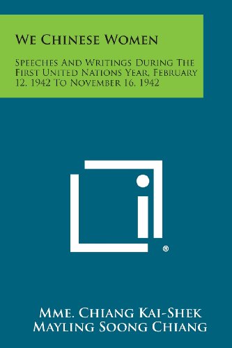 We Chinese Women  Speeches and Writings During the First United Nations Year, F [Paperback]
