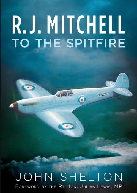 R. J. Mitchell To The Spitfire [Hardcover]