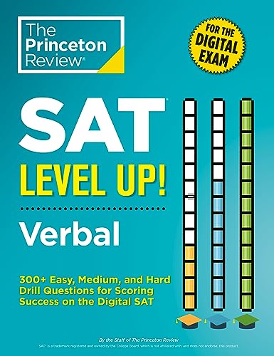 SAT Level Up! Verbal: 300+ Easy, Medium, and Hard Drill Questions for Scoring Su [Paperback]
