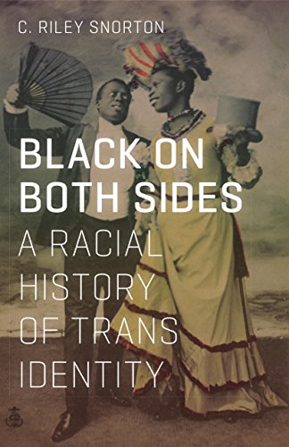 Black on Both Sides A Racial History of Trans Identity [Paperback]