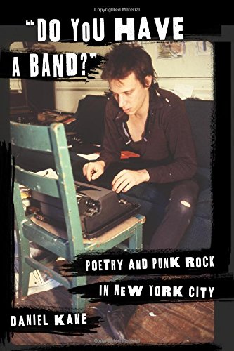 do You Have A Band  Poetry And Punk Rock In New York City [Paperback]